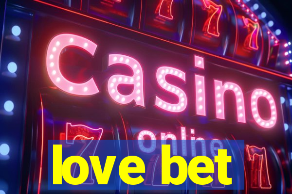 love bet